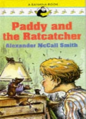 Paddy and the Ratcatcher (Banana Books),Alexander McCall Smith, 