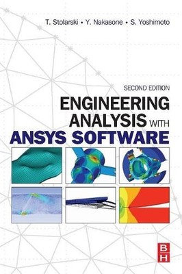Engineering Analysis with ANSYS Software - 9780081021644