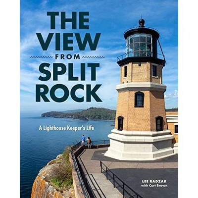 Blick vom Split Rock: A Lighthouse Keeper's Life - NEU Lee Radzak 2021