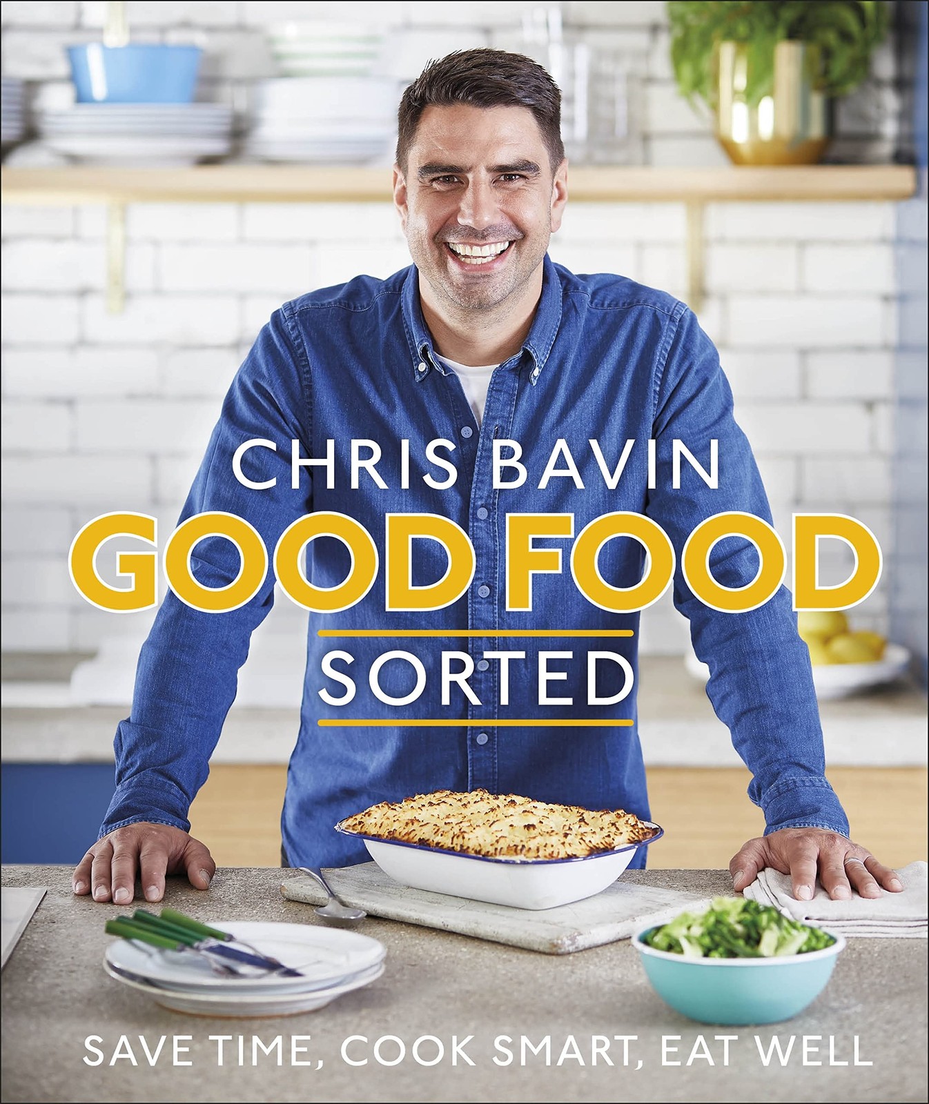 Good Food Sorted by Chris Bavin HARDBACK - Image 7