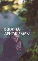 Buddha Aphorismen | Mathias Bellmann | Taschenbuch | 118 S. | Deutsch | 2023