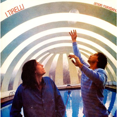 I Tirelli - Amore Mandarino (Vinyl LP - 1981 - EU - Reissue)
