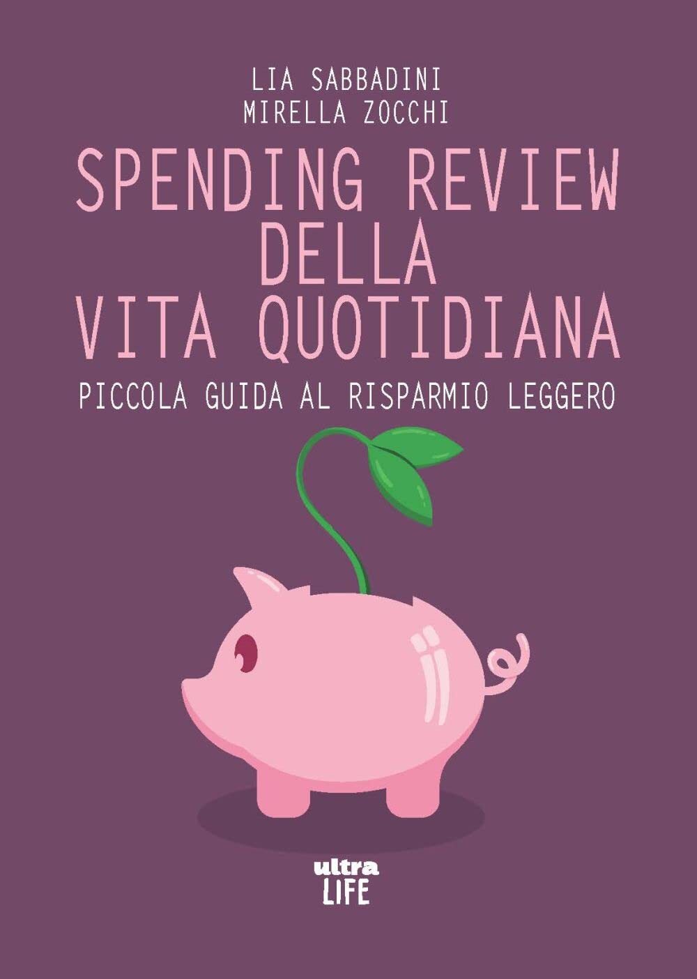 9788892781597 Spending review della vita quotidiana. Piccola gui...armio leggero