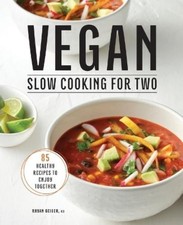 Rhyan Geiger RD Vegan Slow Cooking for Two (Paperback)