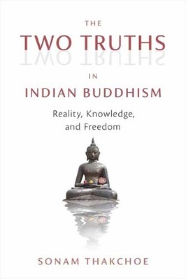 The Two Truths in Indian Buddhism: ..., Thakchoe, Sonam