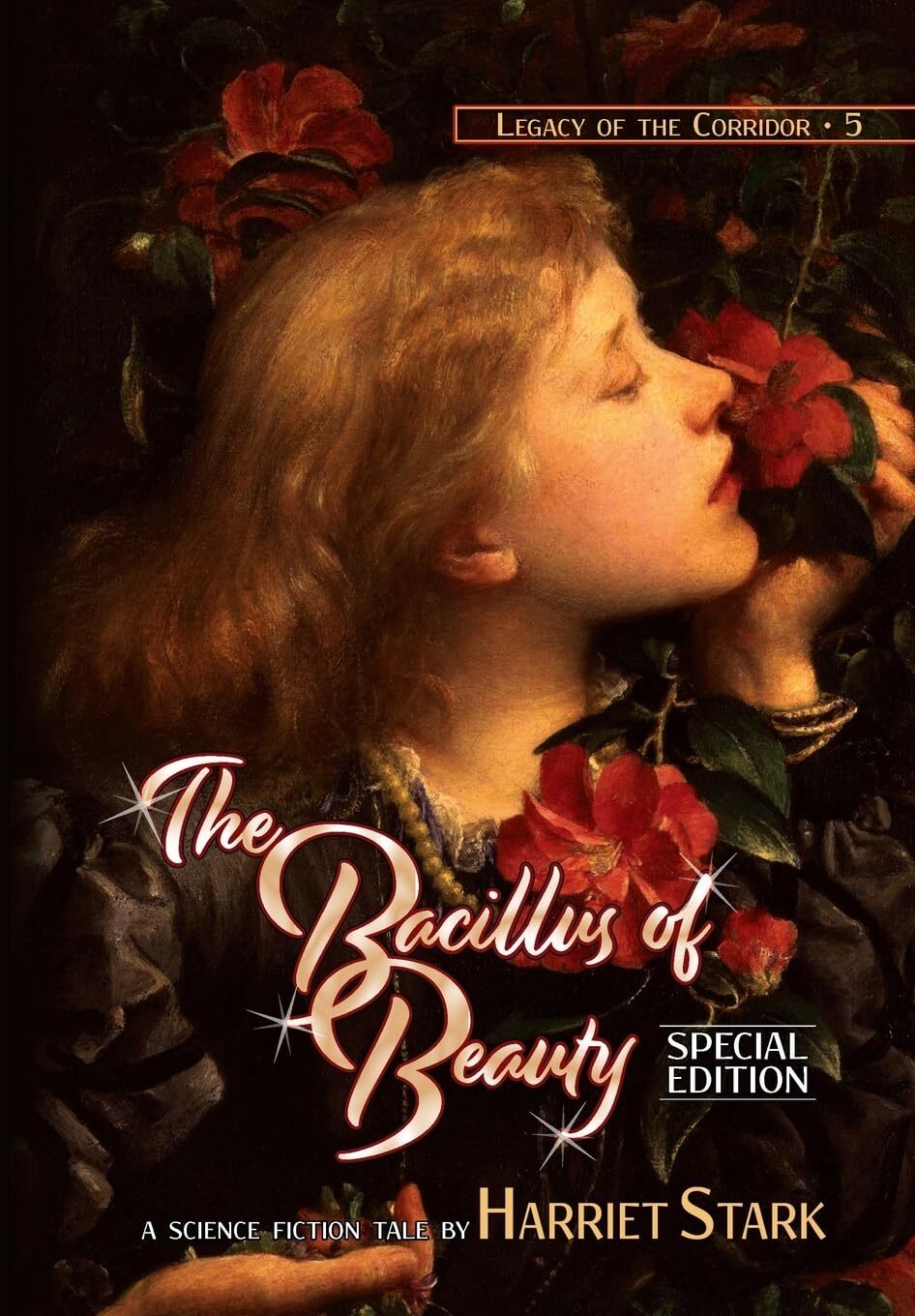 Harriet Stark The Bacillus of Beauty (Copertina rigida) Legacy of the Corridor