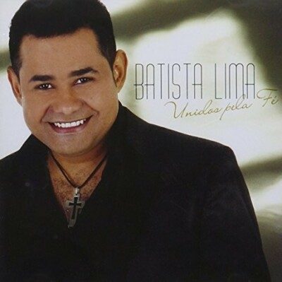 BATISTA LIMA - UNIDOS PELA FE NEW CD