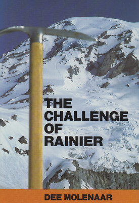 The Challenge of Mount Rainier - Dee Molenaar Bergsteigen Buch