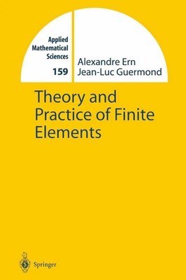 Jean-Luc Guermond (u. a.) | Theory and Practice of Finite Elements | Buch (2004)