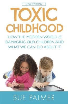 Toxic Childhood | Sue Palmer | Englisch | Taschenbuch | Kartoniert / Broschiert