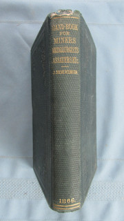 1866 Hand Book For Miners Metallurgists & Assayers Illustrated Mining & Smelters