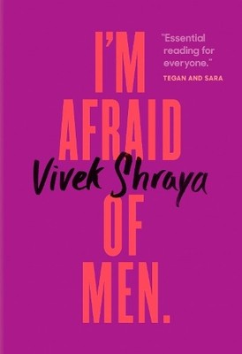 I'm Afraid of Men by Vivek Shraya - 9780735235939