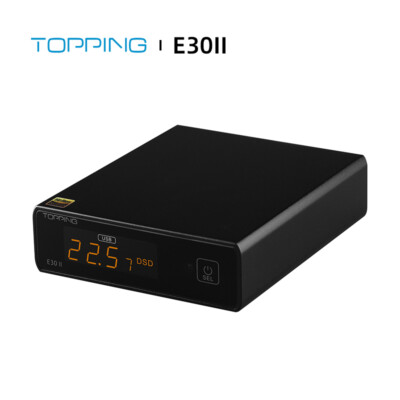 TOPPING E30 II Hi-Res Audio 2xAK4493S DAC DSD512 32bit/768k XMOS XU208 Decoder