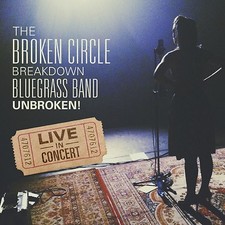 THE BROKEN CIRCLE BREAKDOWN BLUEGRASS BAND - UNBROKEN! LIVE IN CONCERT CD NEU