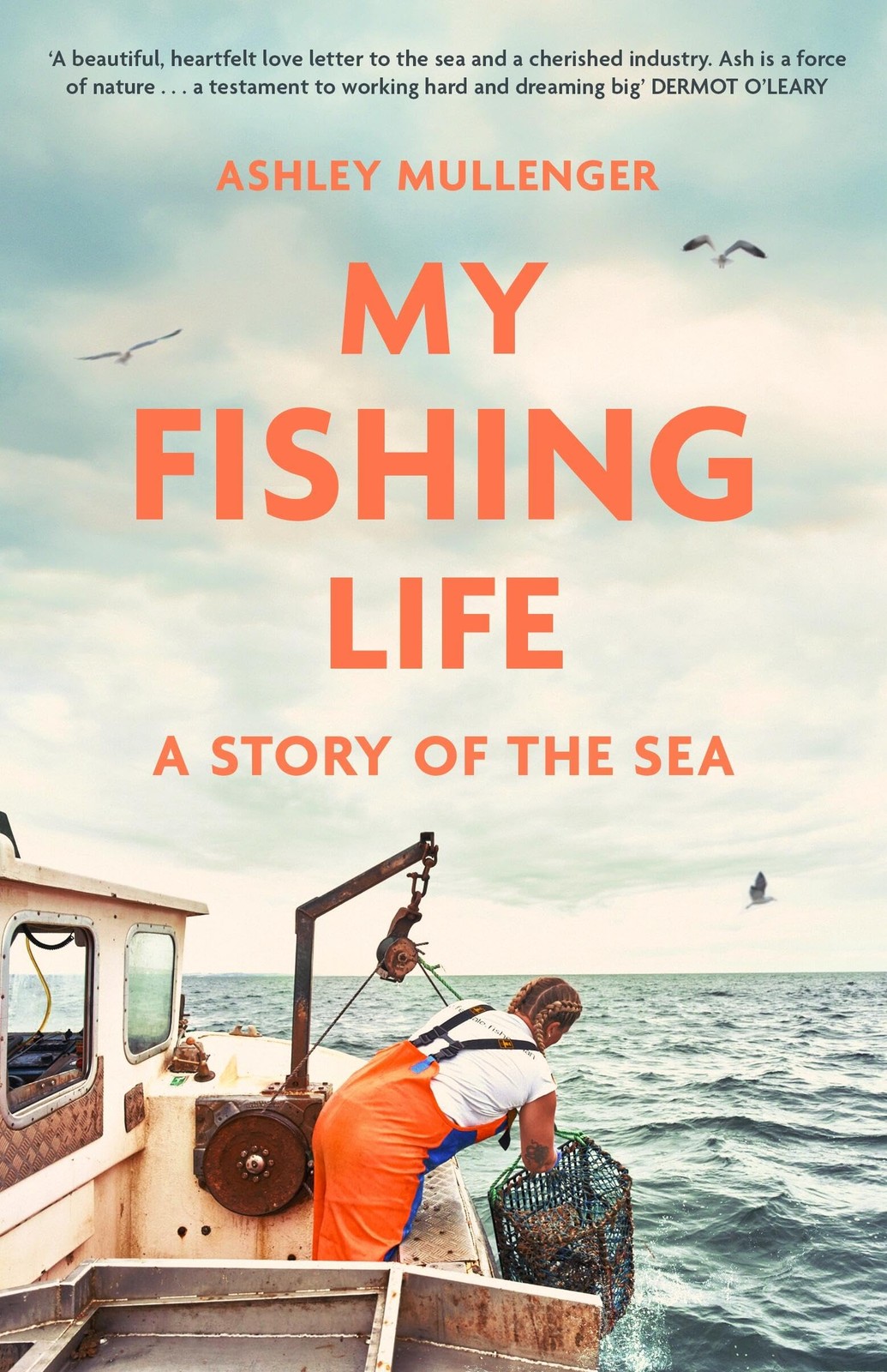 My Fishing Life: A Story of the Sea,Mullenger, Ashley Ashley M .
