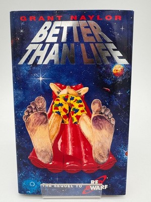 Better Than Life by Rob Grant and Doug Naylor Red Dwarf Hardback 1990 1st Print