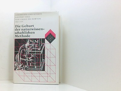 Die Geburt der naturwissenschaftliche Methode 1630 - 1720 von Galilei bis Newton