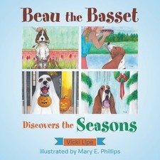 Beau the Basset Discovers the Seasons Phillips, Mary E. Paperback