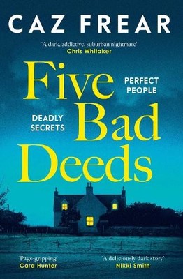 Caz Frear Five Bad Deeds (Paperback)