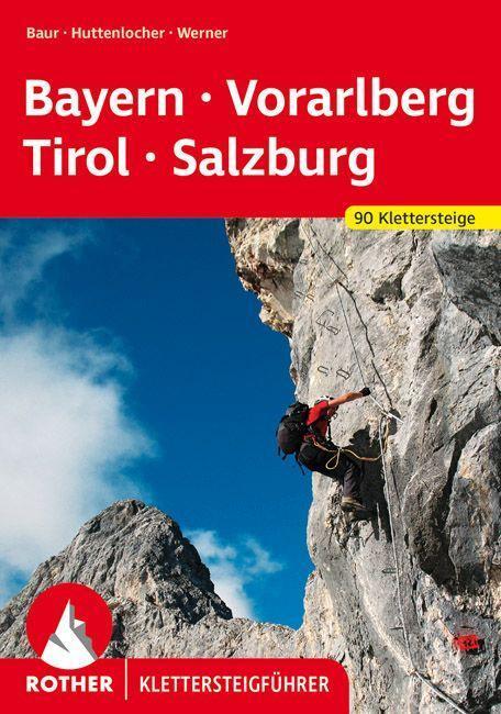 Klettersteige Bayern - Vorarlberg - Tirol - Salzburg | Buch |