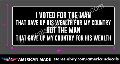 TRUMP 2020 2024 STICKER GAVE UP WEALTH ANTI DEMOCRAT DECAL BUMPER ELECTION 