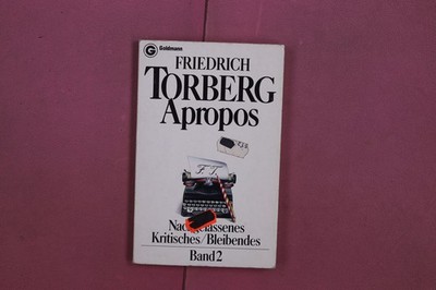 336120 Friedrich Torberg APROPOS Wilhelm Goldmann Verlag Nachgelassenes