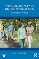 Physical Activity In Diverse Populations | Melissa Bopp | Evidence And Practice