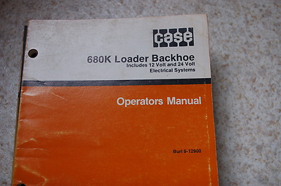 CASE 680K Backhoe Loader Owner Operator Maintenance Manual book operation guide