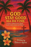 Rebecca Aquino | God Stay Good All Da Time | Taschenbuch | Englisch (2026)