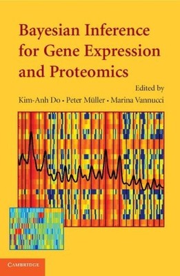 Bayesian Inference for Gene Expression and Proteomics, Vannucci, Marina, Very Go