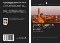 Guzal Egamberdiyeva | SituacióN Y Perspectivas Del Desarrollo Del Turismo En...