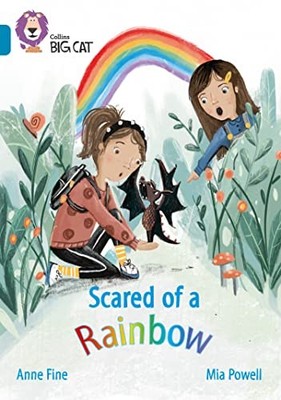 Scared of a Rainbow : Band 13/Topaz by Anne Fine (2021, Uk-Trade Paper)