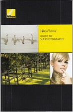 Nikon School: Guide to Digital SLR Photography Paper Back Edition