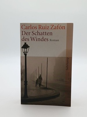 Carlos Ruiz Zafon: Der Schatten des Windes aus dem Spanischen von Peter Schwaar