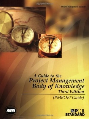A Guide to the Project Management Body of Knowledge: PMBOK Guide (PMBOK Guides),
