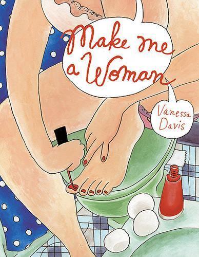 Thumbnail - Vanessa Davis Make Me A Woman (gebundene Ausgabe)