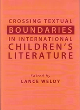 Lance Weldy / Crossing Textual Boundaries in International Children’s 2011