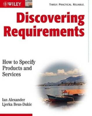 Discovering Requirements: How to Specify Products and Services - GOOD