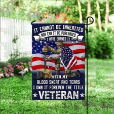 Veteran Flag It Cannot Be Inherited Blood Sweat and Tears Flag Graden Flag