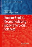 Human-Centric Decision-Making Models For Social Sciences Witold Pedrycz