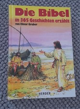 Die Bibel in 365 Geschichten erzählt von Elmar Gruber (Gebundene Ausgabe) 2007 w