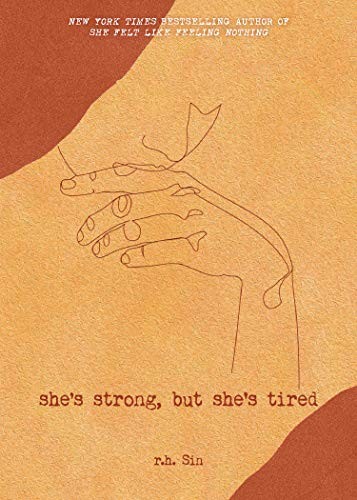 She's Strong, but She's Tired (Volume 3) (What She Felt) By r.h. Sin
