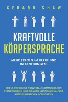 Kraftvolle KöRpersprache Gerard Shaw Taschenbuch Kartoniert / Broschiert 2020