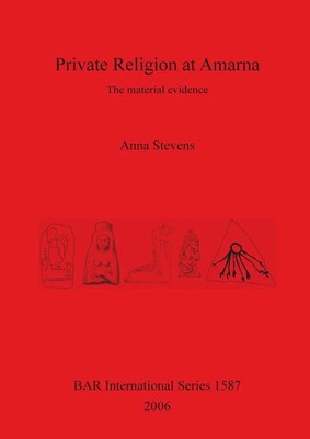 Anna Stevens | Private Religion at Amarna | Taschenbuch | Englisch (2006)