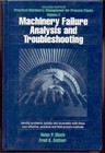 Practical Machinery Management For Process Plants: By Heinz P. Bloch & Fred K.