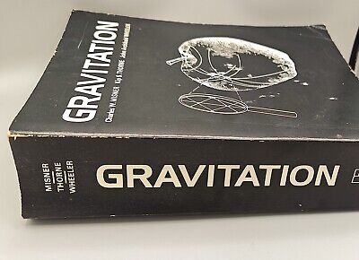 Gravitation by Kip S. Thorne, Charles W. Misner and John Gravitation by Kip S. Thorne, Charles W. Misner and John
