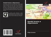 Handel Broni¿ W Afganistanie Filipa Carreira Taschenbuch Polnisch 2025