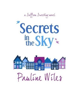 Secrets in the Sky: a Saffron Sweeting novel, Wiles, Pauline