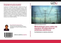 MetodologíA Para Retiro De Equipos Envejecidos En Sistemas EléCtricos Angel Andr