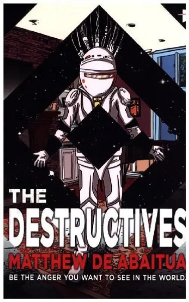 The Destructives | Be The Anger You Want To See In The World | Abaitua | Buch-image